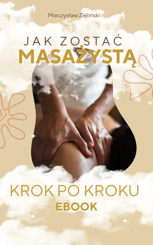 Ebook - A, B, C masażysty... (Jak zostać masażystą krok po kroku)